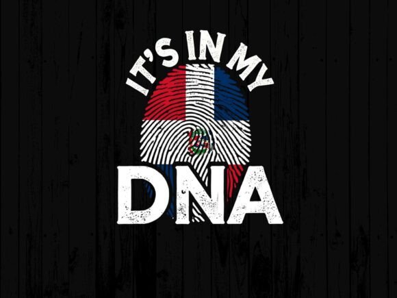 Dominican Republic Pride It s in My DNA Graphics and Illustrations